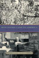 Book Cover for How Books Came to America by John (Assistant Professor, Pennsylvania College of Technology) Hruschka