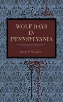 Book Cover for Wolf Days in Pennsylvania by Henry W. Shoemaker