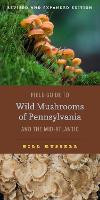 Book Cover for Field Guide to Wild Mushrooms of Pennsylvania and the Mid-Atlantic by Bill Russell