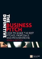 Book Cover for The Definitive Business Pitch by Angela Hatton