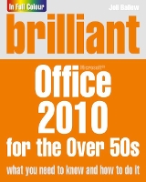 Book Cover for Brilliant Office 2010 for the Over 50s by Joli Ballew