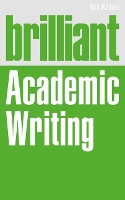 Book Cover for Brilliant Academic Writing by Bill Kirton