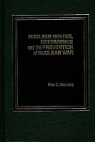 Book Cover for Nuclear Winter, Deterrence, and the Prevention of Nuclear War by Peter C. Sederberg