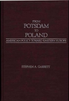 Book Cover for From Potsdam to Poland by Stephen A. Garrett