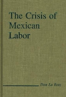 Book Cover for The Crisis of Mexican Labor by Dan LaBotz