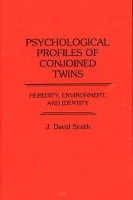 Book Cover for Psychological Profiles of Conjoined Twins by J. David Smith