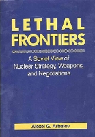 Book Cover for Lethal Frontiers by Alexei G Arbatov