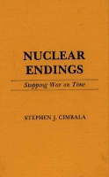 Book Cover for Nuclear Endings by Stephen J. Cimbala