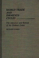 Book Cover for World Trade and Payments Cycles by Richard Cohen