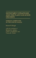 Book Cover for Investment Strategies and the Plant-Location Decision by Robert W. Haigh