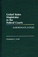 Book Cover for United States Magistrates in the Federal Courts by Christopher Smith