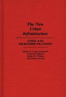 Book Cover for The New Urban Infrastructure by Jurgen Schmandt