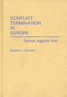 Book Cover for Conflict Termination in Europe by Stephen J. Cimbala