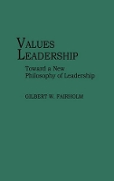 Book Cover for Values Leadership by Gilbert W. Fairholm