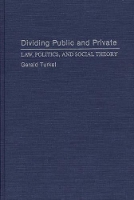 Book Cover for Dividing Public and Private by Gerald Turkel