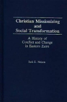 Book Cover for Christian Missionizing and Social Transformation by Jack Nelson