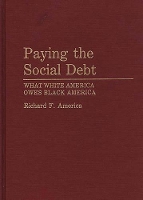 Book Cover for Paying the Social Debt by Richard F. America