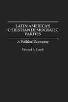 Book Cover for Latin America's Christian Democratic Parties by Edward A Lynch