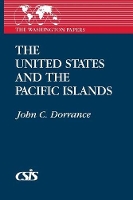 Book Cover for The United States and the Pacific Islands by John C. Dorrance