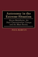 Book Cover for Autonomy in the Extreme Situation by Paul Marcus