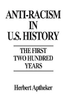 Book Cover for Anti-Racism in U.S. History by Herbert Aptheker