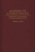 Book Cover for Anatomy of a Public Policy by Michael C. LeMay