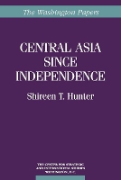 Book Cover for Central Asia Since Independence by Shireen T. Hunter