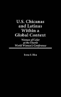 Book Cover for U.S. Chicanas and Latinas Within a Global Context by Irene I. Blea