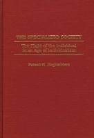 Book Cover for The Specialized Society by Fathali M Moghaddam