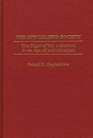 Book Cover for The Specialized Society by Fathali M. Moghaddam