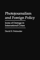 Book Cover for Photojournalism and Foreign Policy by David Perlmutter