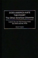 Book Cover for Does America Hate the Poor? by John E. Tropman