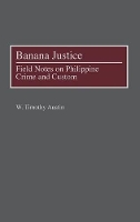 Book Cover for Banana Justice by W. Timothy Austin