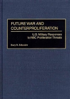 Book Cover for Future War and Counterproliferation by Barry R. Schneider