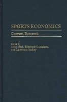 Book Cover for Sports Economics by John L. Fizel, Elizabeth Gustafson, Lawrence Hadley