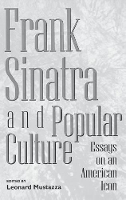 Book Cover for Frank Sinatra and Popular Culture by Leonard Mustazza