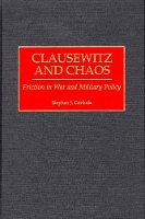 Book Cover for Clausewitz and Chaos by Stephen J. Cimbala