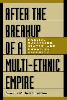 Book Cover for After the Breakup of a Multi-Ethnic Empire by Susanne M Birgerson
