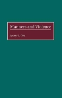 Book Cover for Manners and Violence by Ignacio L. Gotz