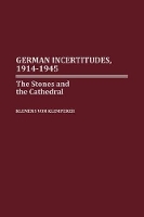 Book Cover for German Incertitudes, 1914-1945 by Klemens von Klemperer