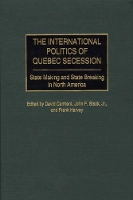 Book Cover for The International Politics of Quebec Secession by David Carment