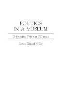 Book Cover for Politics in a Museum by James Miller