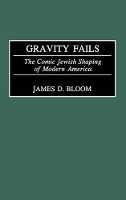 Book Cover for Gravity Fails by James D. Bloom