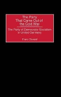 Book Cover for The Party That Came Out of the Cold War by Franz Oswald