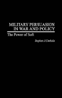 Book Cover for Military Persuasion in War and Policy by Stephen J. Cimbala