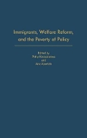 Book Cover for Immigrants, Welfare Reform, and the Poverty of Policy by Philip Kretsedemas