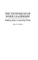 Book Cover for The Techniques of Inner Leadership by Gilbert W. Fairholm