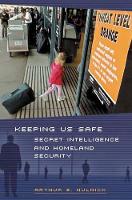 Book Cover for Keeping Us Safe by Arthur S Hulnick