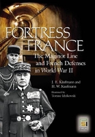 Book Cover for Fortress France by JE Kaufmann, HW Kaufmann, Tomasz Idzikowski