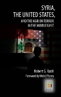Book Cover for Syria, the United States, and the War on Terror in the Middle East by Robert G. Rabil